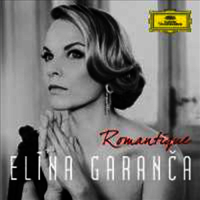 엘리나 가란차가 노래하는 로맨틱 아리아 (Elina Garanca - Romantic Arias)(CD) - Elina Garanca