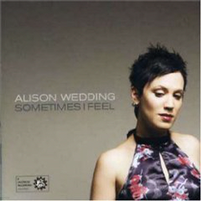 Alison Wedding - Sometimes I Feel (CD)