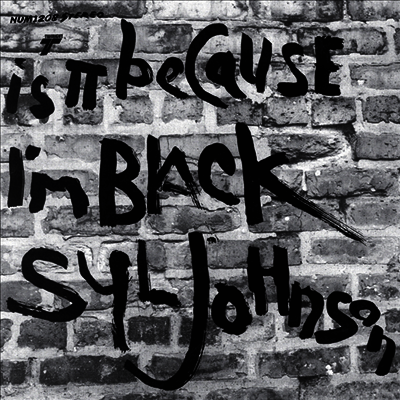 Syl Johnson — Is It Because I'm Black (50th Anniversary Edition) 앨범 커버