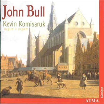   :  ǰ (John Bull :Organ Works)(CD) - Kevin Komisaruk