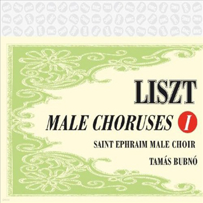 Ʈ â  (Liszt : Male Choruses Vol.1)(CD) - Tamas Bubno