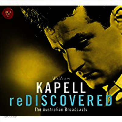윌리엄 카펠의 재발견 (Rediscovered-The Australian Broadcasts) - William Kapell