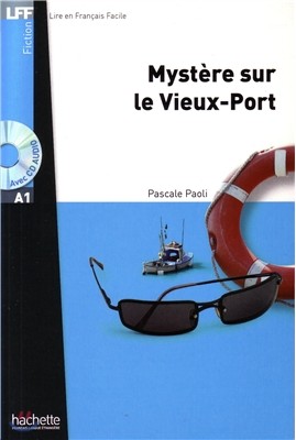 Mystere Sur Le Vieux-Port + CD Audio MP3 (A1): Mystere Sur Le Vieux-Port + CD Audio MP3 (A1)