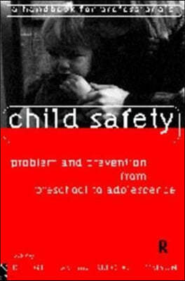 Child Safety: Problem and Prevention from Pre-School to Adolescence