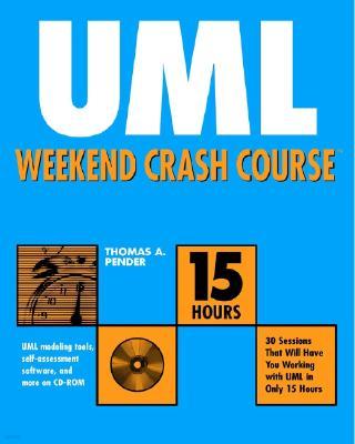 UML Weekend Crash Course [With CDROM]