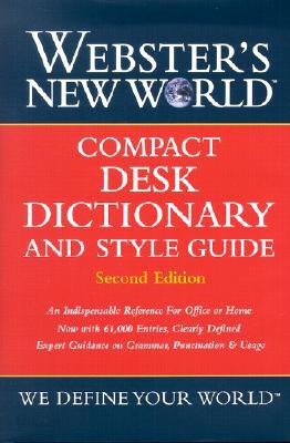 Webster's New World Compact Desk Dictionary and Style Guide, Second Edition