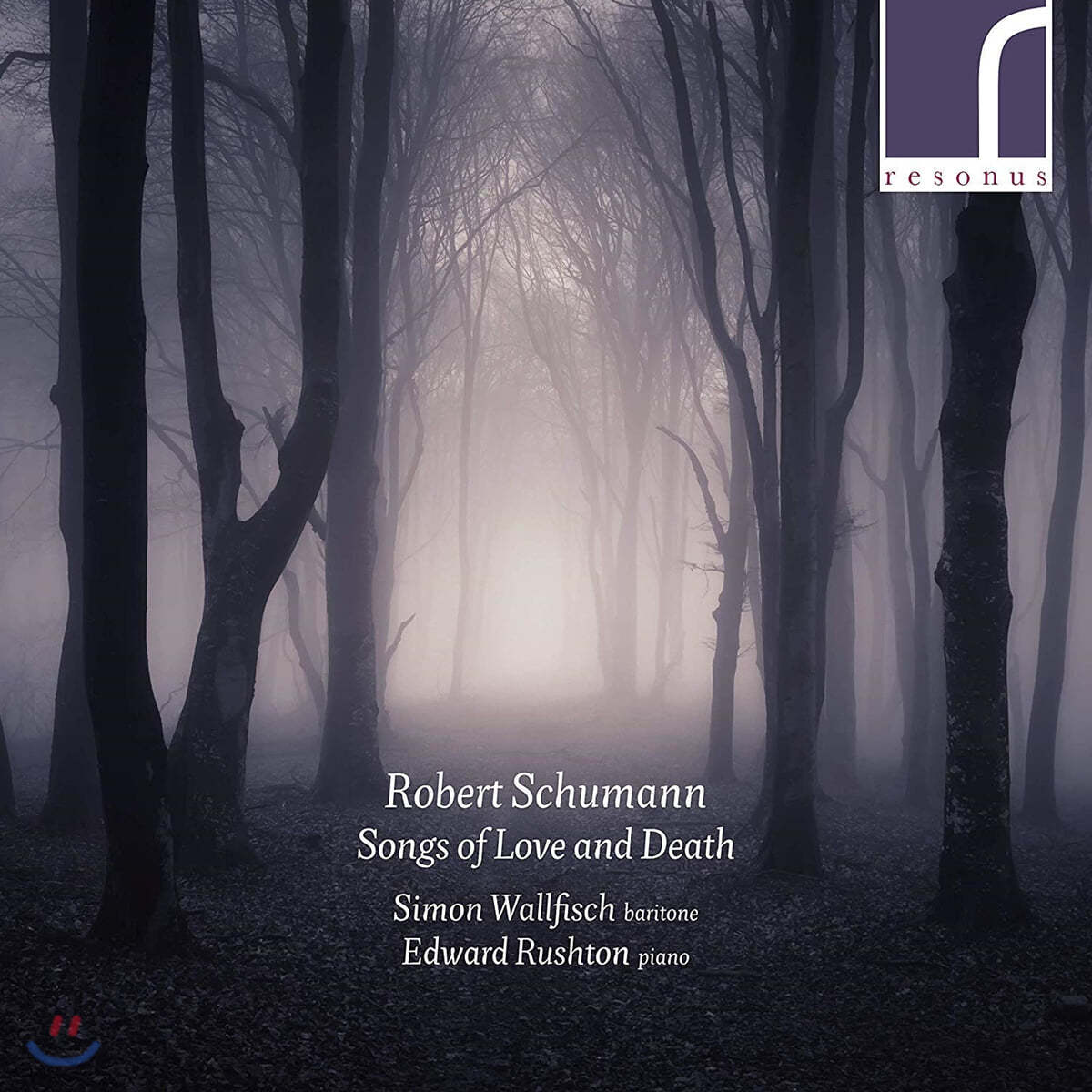 Simon Wallfisch 슈만: 시인의 사랑, 열두 개의 케르너 가곡, 다섯 개의 가곡 (Schumann: Songs of Love and Death)