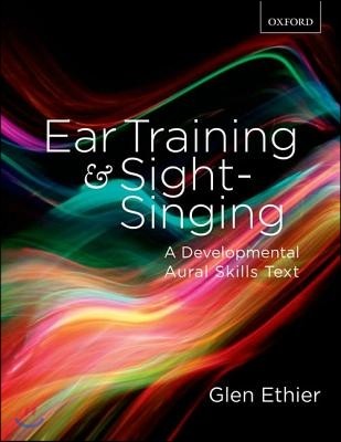 Ear Training and Sight Singing: A Developmental Aural Skills Text