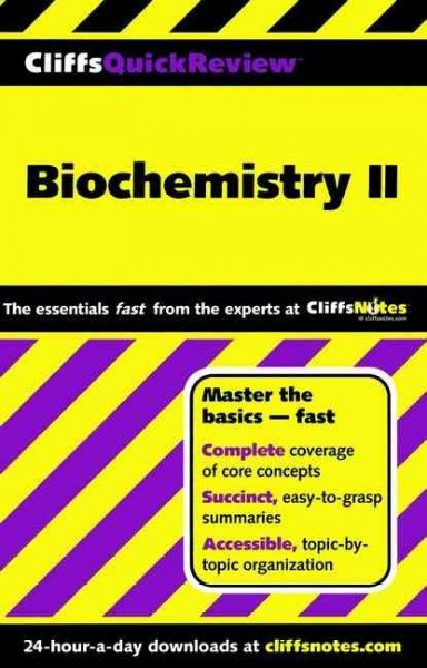 Biochemistry II: CliffsNotes Quick Review