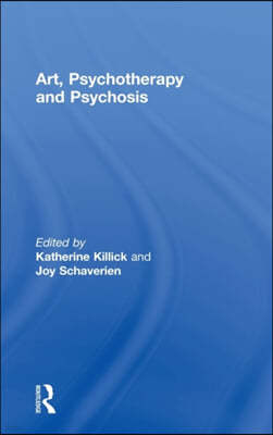 Art, Psychotherapy and Psychosis