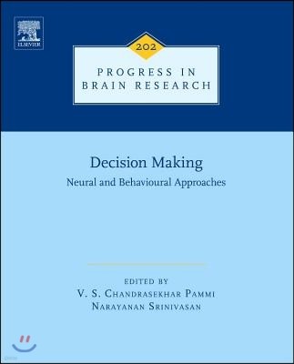 Decision Making: Neural and Behavioural Approaches: Volume 202