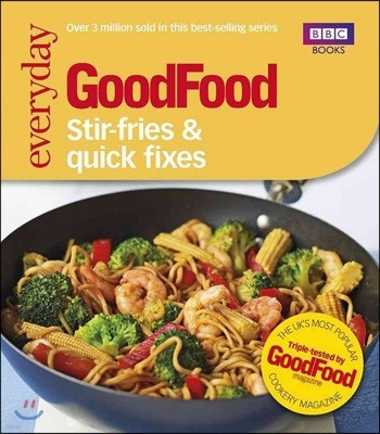 Good Food: Stir-fries and Quick Fixes