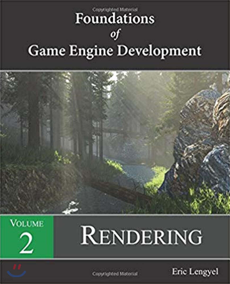 Foundations of Game Engine Development, Volume 2: Rendering