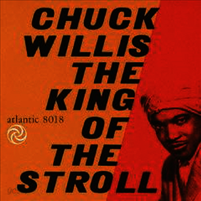 Chuck Willis - King Of The Stroll (Remastered)(Ltd. Ed)(일본반)(CD)