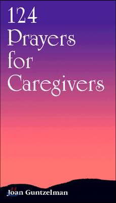 124 Prayers for Caregivers