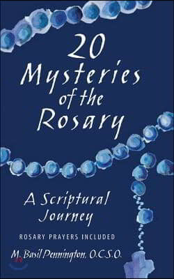 20 Mysteries of the Rosary: A Scriptural Journey