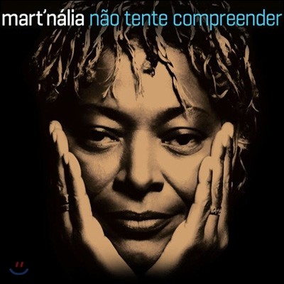 Mart'nalia - Nao Tente Compreender