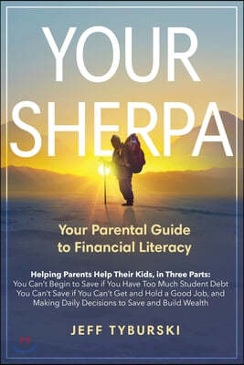 Your Sherpa: Your Parental Guide to Financial Literacy