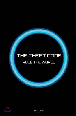 The Cheat Code: Rule the World