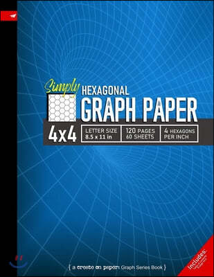 Simply 4x4 Graph Paper: Hexagonal Grid line ruled Composition Notebook, 8.5x 11in (Letter size), 120 pages, 4 hexagons per inch