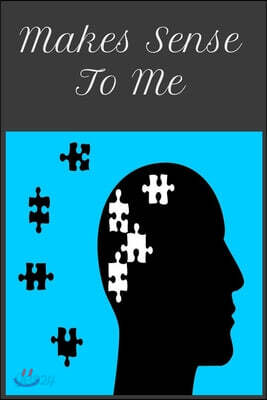 Makes Sense To Me: Perfect journal to record your thoughts