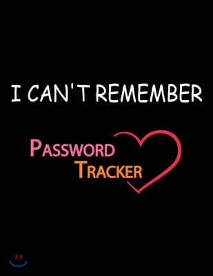 I Can't Remember: A Password Tracker