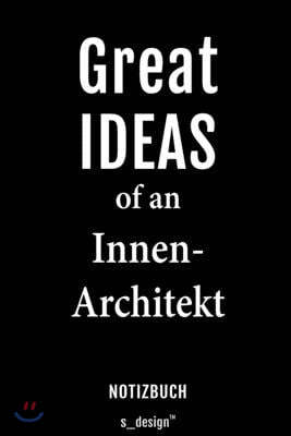 Notizbuch f?r Innen-Architekten / Innen-Architekt / Innen-Architektin: Originelle Geschenk-Idee [120 Seiten liniertes blanko Papier]