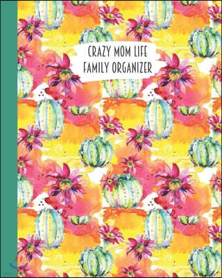 Crazy Mom Life Family Organizer: Pink Red Watercolor Flowers & Cactus Themed Detailed 3 Month Weekly Planner