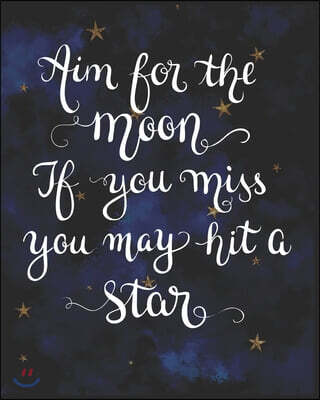 Independently Published Aim for the Moon If You Miss You May Hit a Star: Gifts for Girls Doodle Diary with Prompts Dark Blue Galaxy Motif