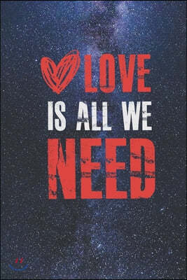 Heart - Love is all we need - Love Journal