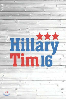 Hillary Tim 2016 - For President Election Political Journal
