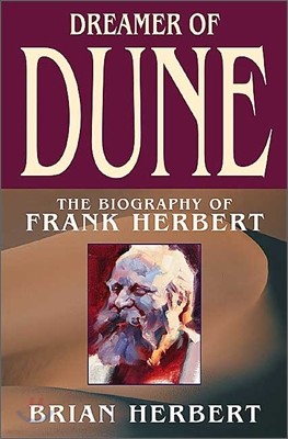 Dreamer of Dune: The Biography of Frank Herbert