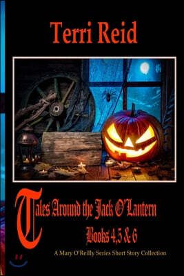 Tales Around the Jack O'Lantern - Books 4,5 & 6: A Mary O'Reilly Series Short Story Collection