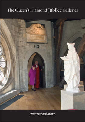 The Queen's Diamond Jubilee Galleries - Westminster Abbey