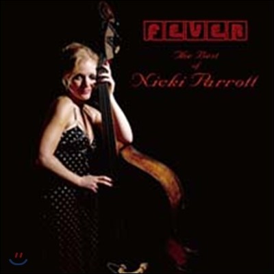 Nicki Parrot - FeverThe Best Of Nicki Parrott