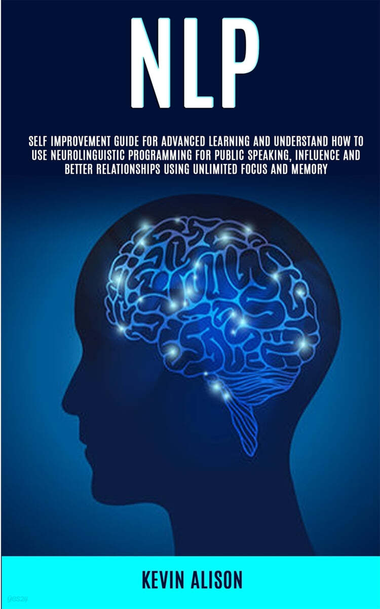 Nlp: Self Improvement Guide for Advanced Learning and Understand How to ...