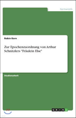 Zur Epochenzuordnung von Arthur Schnitzlers Fraulein Else