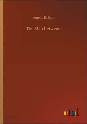 The Man between