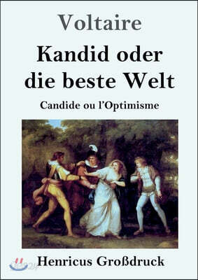 Kandid oder die beste Welt (Großdruck): Candide ou l'Optimisme