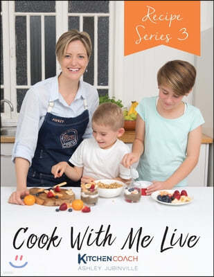 Cook With Me Live: Recipe Series 3