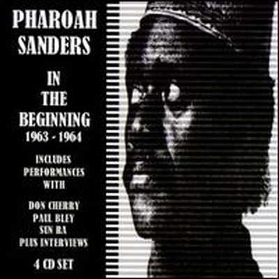 Pharoah Sanders - Pharoah Sanders Story: In the Beginning 1963-1965 (4CD Boxset)