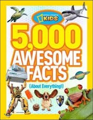 5,000 Awesome Facts (About Everything!) (National Geographic Kids) 