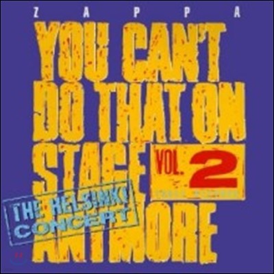 Frank Zappa - You Can't Do That On Stage Anymore Vol. 2: The Helsinki Concert (2012 Reissue)