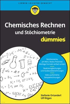 Chemisches Rechnen und Stochiometrie fur Dummies
