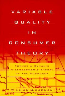 Variable Quality in Consumer Theory