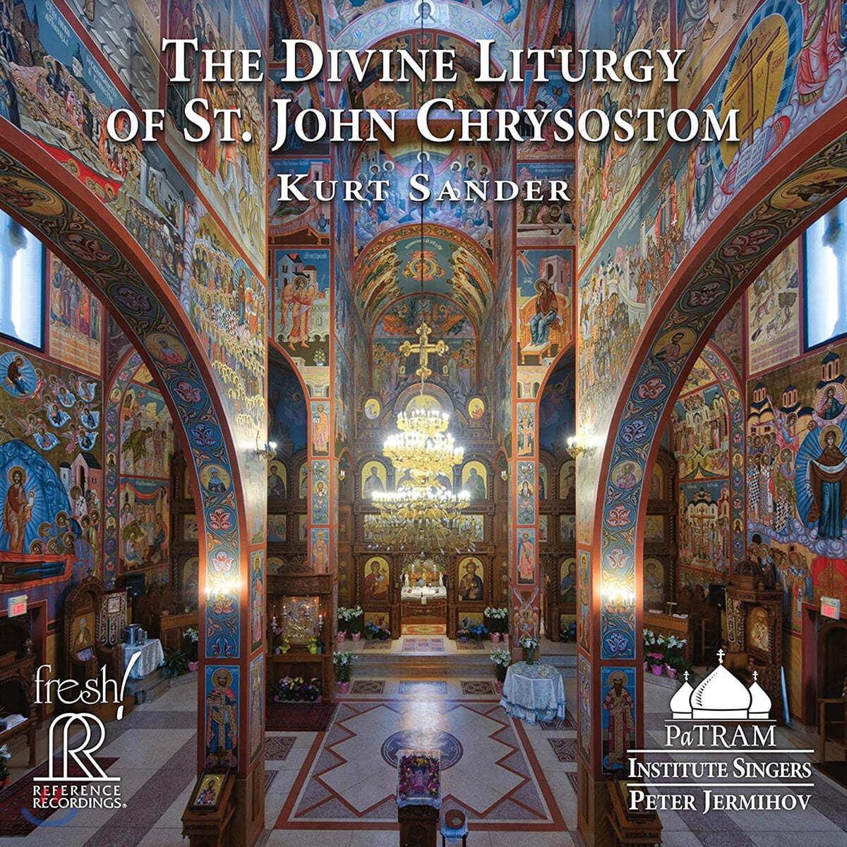 Peter Jermihov 커트 샌더: 성 요한 크리소스톰의 전례 (Kurt Sander: The Divine Liturgy of St. John Chrysostom)