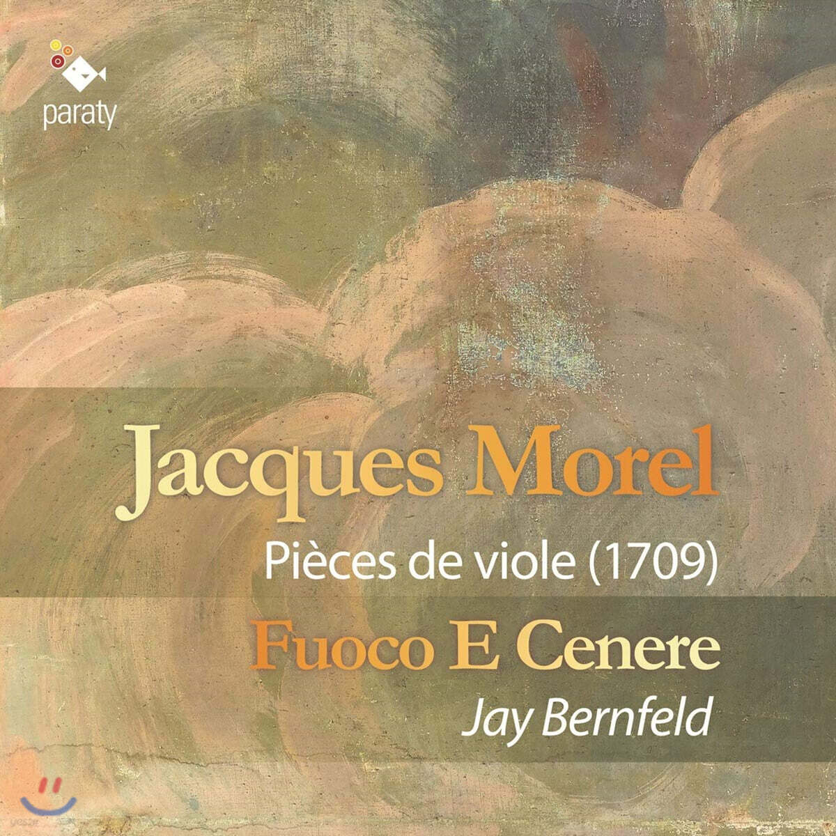 Jay Bernfeld 자크 모렐: 비올곡 1-4번, 샤콘느 (Jacques Morel: Pieces de viole)