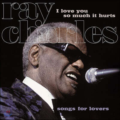 Ray Charles — I Love You So Much It Hurts 레이 찰스 베스트 앨범 앨범 커버