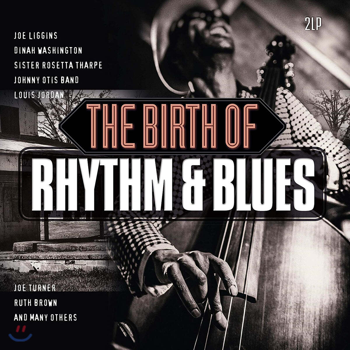 초기 리듬 앤 블루스 히트곡 모음집 (Birth of Rhythm &amp; Blues) [2LP]
