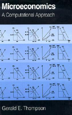 Microeconomics: A Computational Approach